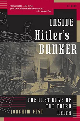 INSIDE HITLER'S BUNKER: The Last Days Of The Third Reich von Picador