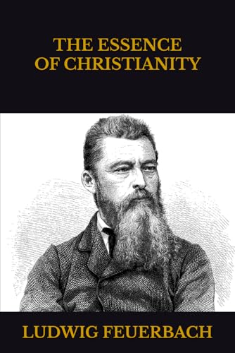 THE ESSENCE OF CHRISTIANITY THE ESSENCE OF CHRISTIANITY von Independently published