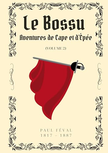 Le Bossu - Volume 2: Aventures de Cape et d'Épée von ORBITA MEDIA