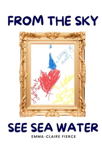 From The Sky, See Sea Water von Independently published