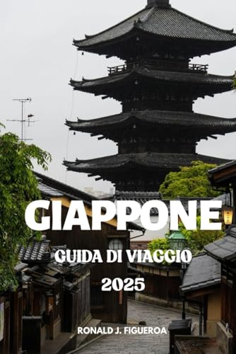 GIAPPONE GUIDA DI VIAGGIO 2025 GIAPPONE GUIDA DI VIAGGIO 2025 von Independently published