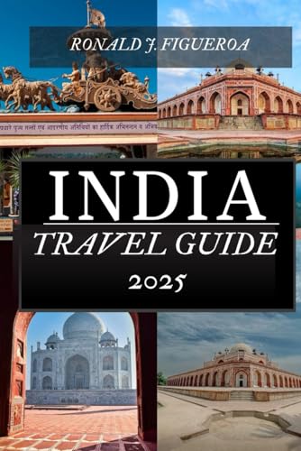 INDIA TRAVEL GUIDE 2025 INDIA TRAVEL GUIDE 2025 von Independently published