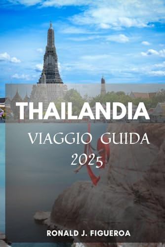 THAILANDIA VIAGGIO GUIDA 2025 THAILANDIA VIAGGIO GUIDA 2025 von Independently published