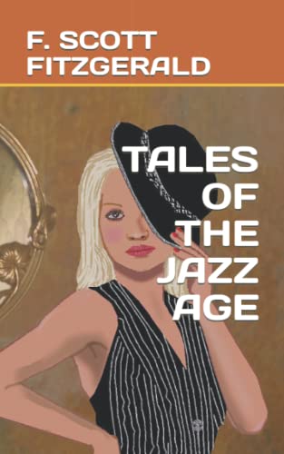 TALES OF THE JAZZ AGE: 1922 short story collections (Annotated)