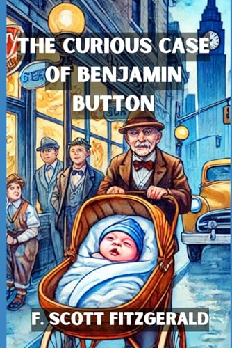 THE CURIOUS CASE OF BENJAMIN BUTTON THE CURIOUS CASE OF BENJAMIN BUTTON von Independently published