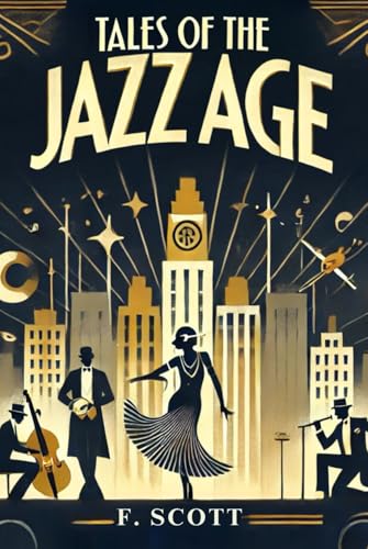 Tales of the Jazz Age Tales of the Jazz Age