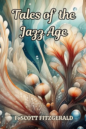 Tales of the Jazz Age Tales of the Jazz Age von Independently published