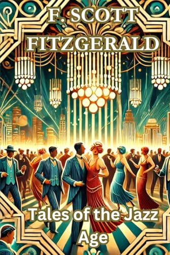 Tales of the Jazz Age Tales of the Jazz Age von Independently published