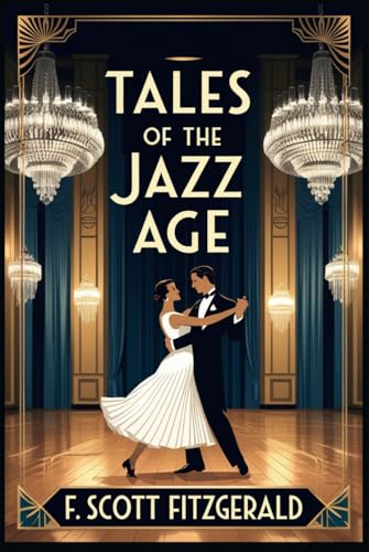 Tales of the Jazz Age Tales of the Jazz Age von Independently published