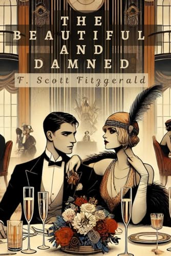 The Beautiful and Damned The Beautiful and Damned von Independently published