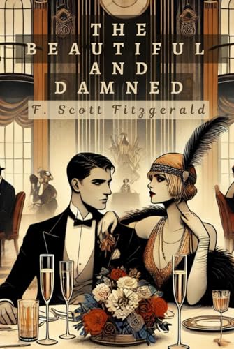 The Beautiful and Damned The Beautiful and Damned von Independently published