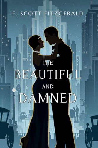 The Beautiful and Damned The Beautiful and Damned von Independently published