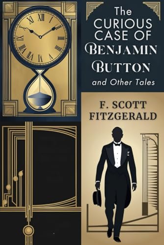 The Curious Case of Benjamin Button and Other Tales The Curious Case of Benjamin Button and Other Tales von Independently published