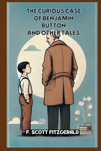 The Curious Case of Benjamin Button and Other Tales The Curious Case of Benjamin Button and Other Tales von Independently published