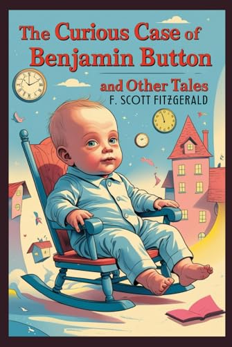 The Curious Case of Benjamin Button and Other Tales The Curious Case of Benjamin Button and Other Tales von Independently published