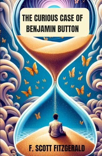 The Curious Case of Benjamin Button von Independently published