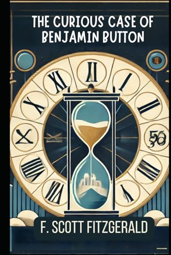 The Curious Case of Benjamin Button The Curious Case of Benjamin Button von Independently published