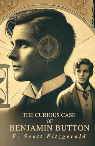 The Curious Case of Benjamin Button The Curious Case of Benjamin Button von Independently published