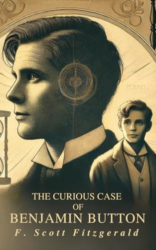 The Curious Case of Benjamin Button The Curious Case of Benjamin Button von Independently published