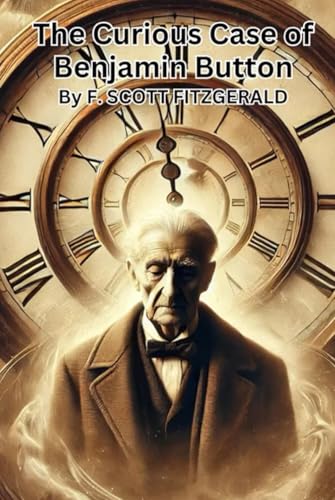The Curious Case of Benjamin Button The Curious Case of Benjamin Button von Independently published