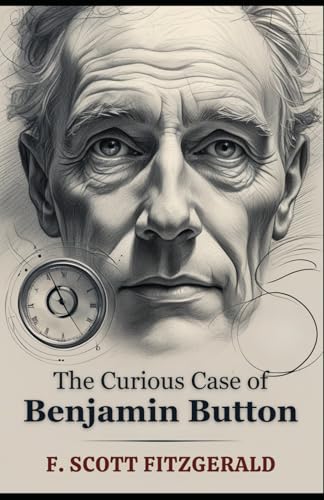 The Curious Case of Benjamin Button The Curious Case of Benjamin Button von Independently published
