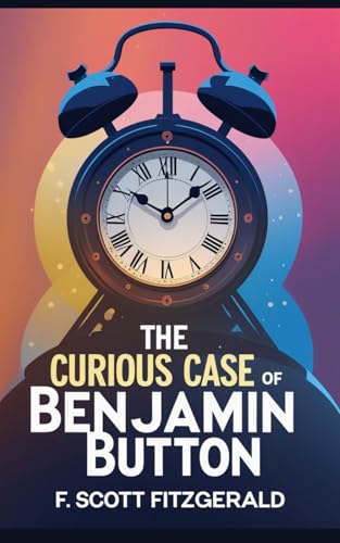 The Curious Case of Benjamin Button The Curious Case of Benjamin Button von Independently published
