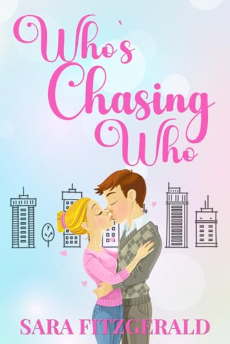 Who's Chasing Who: A sweet romance novella that will make your heart happy. von Independently published