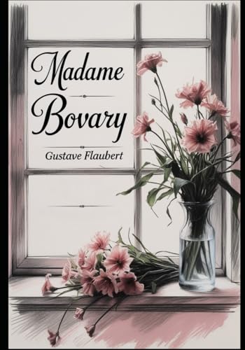 Madame Bovary Madame Bovary von Independently published