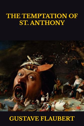 THE TEMPTATION OF ST. ANTHONY THE TEMPTATION OF ST. ANTHONY von Independently published