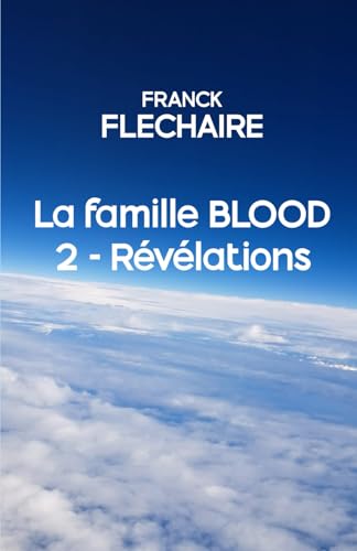2 - Révélations (La famille Blood, Band 2) von Marque éditoriale