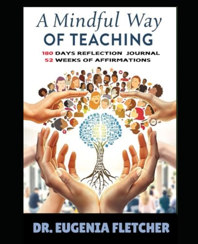 A MINDFUL WAY OF TEACHING: STRATEGIES THAT WORK IN THE CLASSROOM von Stafford & Associates, LLC.