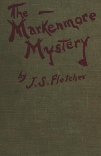 THE MARKENMORE MYSTERY: A Gripping Golden Age Detective Mystery of Family Secrets and Murder von Independently published