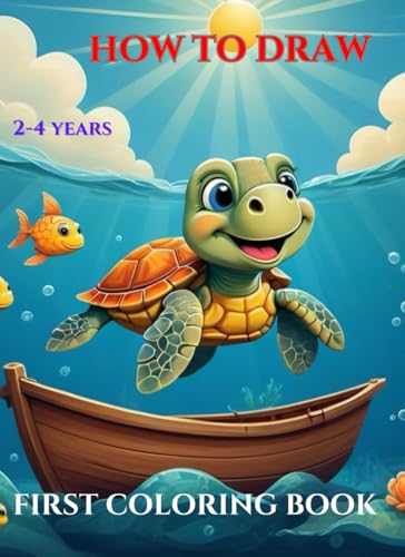 How To Draw :: First Coloring Book For Toddlers 2-4 Years von Independently published