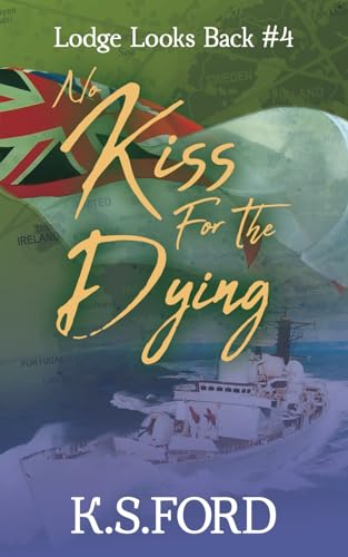 No Kiss for the Dying (The "Lodge Looks Back" series, Band 4) von Independent Publishing Network