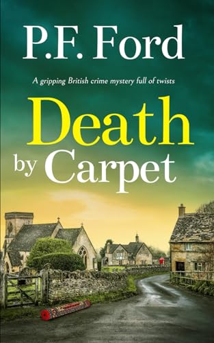 DEATH BY CARPET a gripping British crime mystery full of twists (Slater and Norman Mysteries, Band 1)