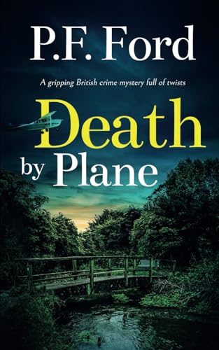 DEATH BY PLANE a gripping British crime mystery full of twists (Slater and Norman Mysteries, Band 2) von Joffe Books