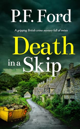 DEATH IN A SKIP a gripping British crime mystery full of twists (Slater and Norman Mysteries, Band 8) von Joffe Books