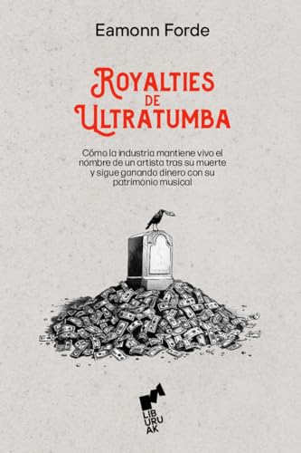 ROYALTIES DE ULTRATUMBA (BURUA, Band 10) von Liburuak