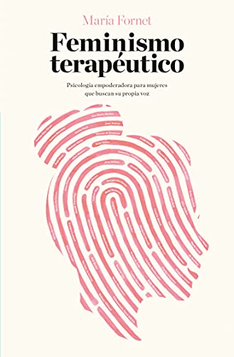 Feminismo terapéutico: Psicología empoderadora para mujeres que buscan su propia voz (Books4pocket crec. y salud) von Books4pocket