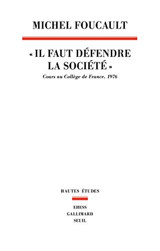Il Faut Defendre La Societe: Cours au Collège de France.1976