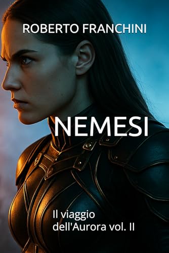 NEMESI: Il viaggio dell'Aurora vol. II (Le avventure di Lydia Hawke, Band 2) von Independently published