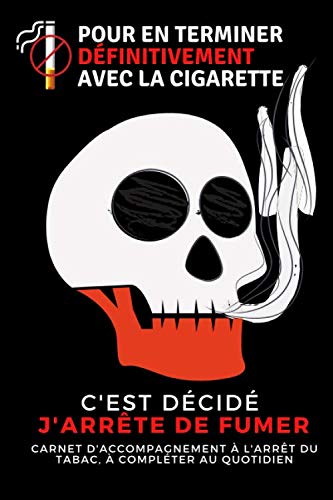 FUMER TUE... VOUS BIEN-SÛR, MAIS AUSSI LES AUTRES: ALORS PROFITEZ DE CET OUVRAGE À COMPLÉTER CHAQUE JOUR POUR ARRÊTER. von Independently published