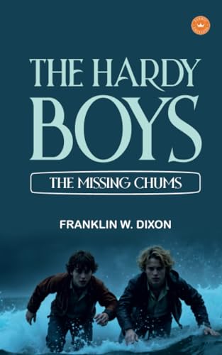 THE HARDY BOYS: The missing chums THE HARDY BOYS: The missing chums von Eldric Editions