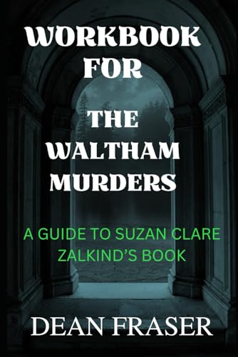 WORKBOOK FOR: THE WALTHAM MURDERS von Independently published