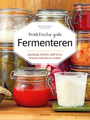 Praktische gids Fermenteren: Zuurkool, kimchi, kefir & co: de beste methoden en recepten von Zuidnederlandse Uitgeverij (ZNU)