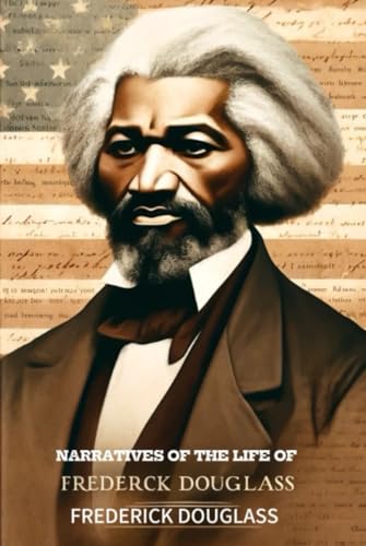 Narrative of the Life of Frederick Douglass von Independently published