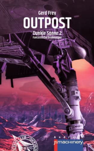 OUTPOST: Dunkle Sonne 2 (AndroSF: Die SF-Reihe für den Science Fiction Club Deutschland e.V. (SFCD))