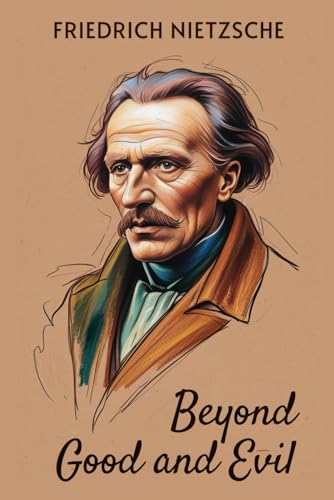 Beyond Good and Evil Beyond Good and Evil von Independently published