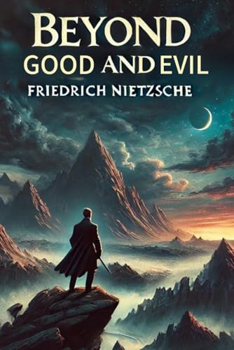 Beyond Good and Evil Beyond Good and Evil von Independently published