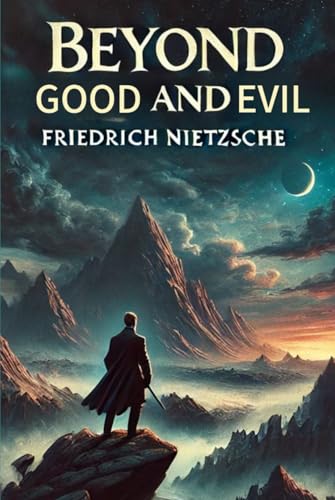 Beyond Good and Evil Beyond Good and Evil von Independently published